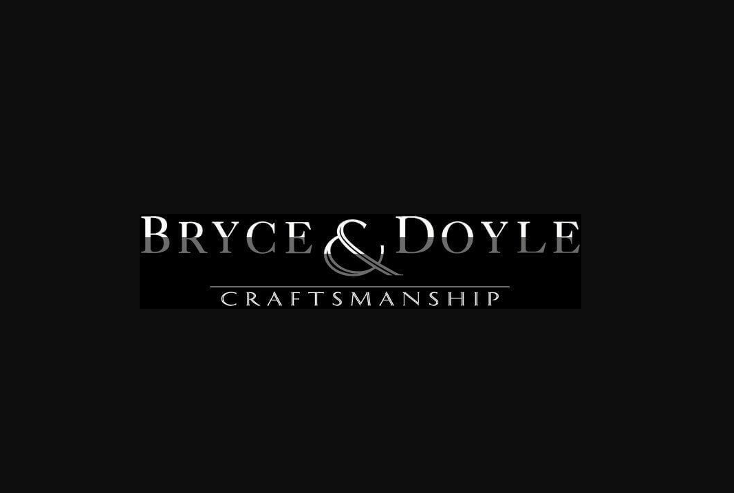 Bryce & Doyle Craftsmanship